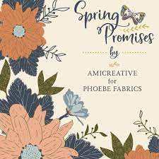 Spring Promises by Amicreative for Phoebe Fabrics