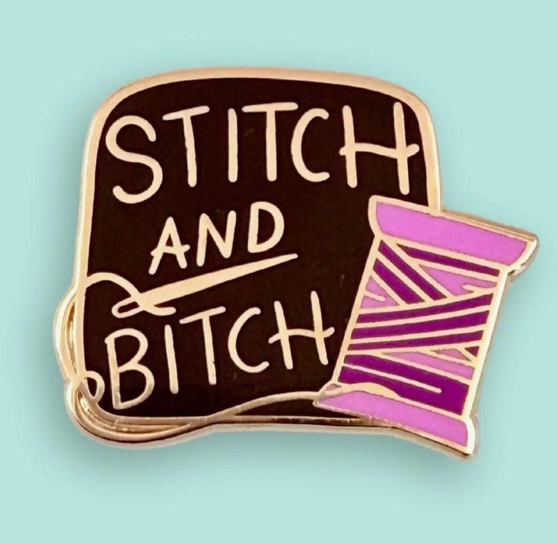 Enamel Pin - Stitch and Bitch