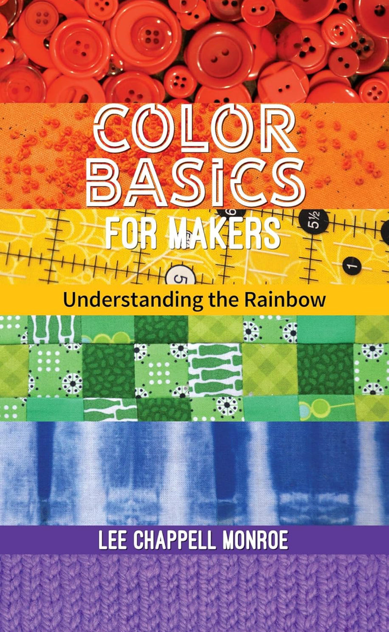 Color Basics for Makers by Lee Chappell Monroe