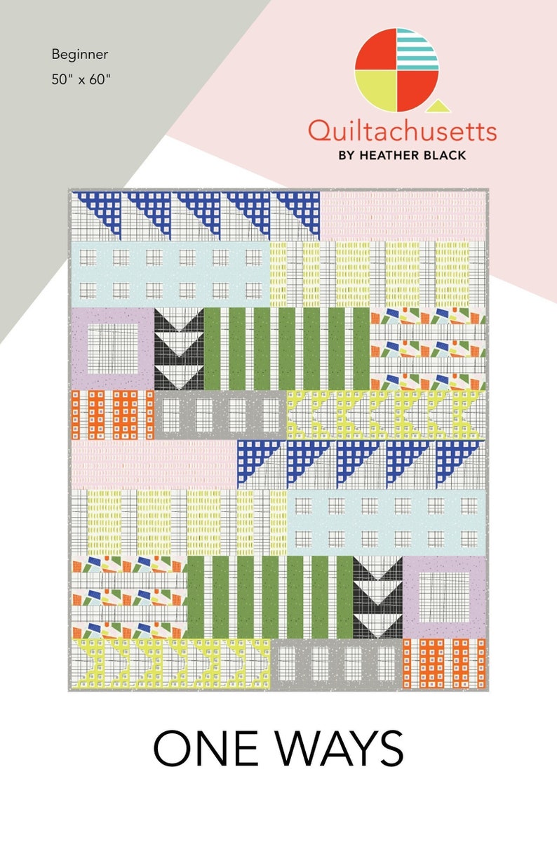 One Ways , Modern Quilt Sampler pattern by Heather Black