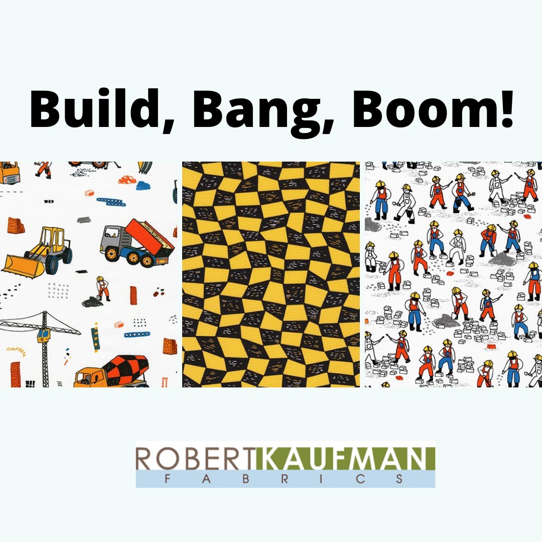 Build, Bang, Boom! by Robert Kaufman Fabrics