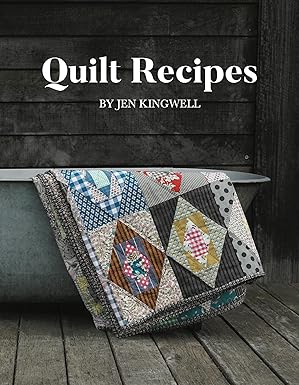 Quilt Recipes by Jenn Kingwell
