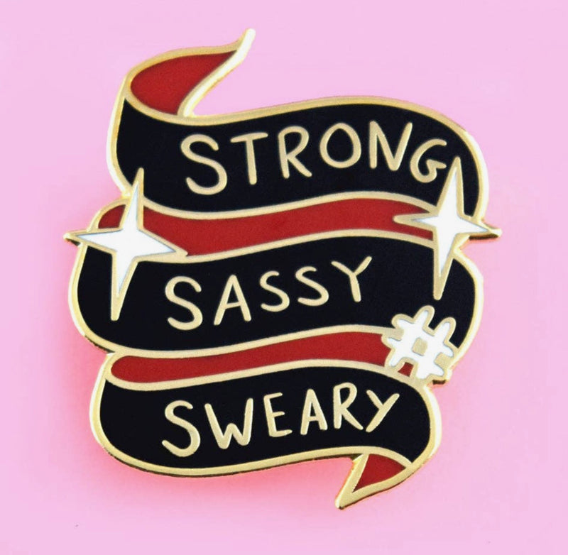 Enamel Pin - Strong Sassy Sweary