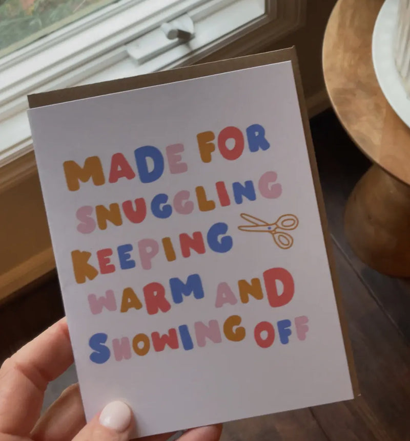 Greeting Card - Made For Snugging