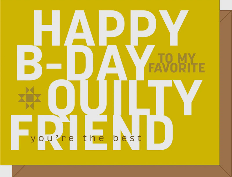 Greeting Card - Happy B-day Quilty Friend